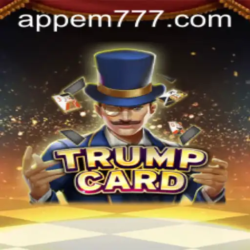 Unveiling TrumpCard: A Strategic Game Revolution with EM777